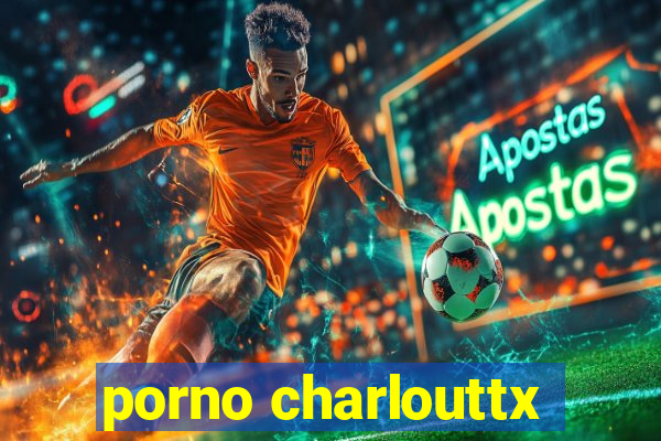 porno charlouttx